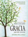 Cover image for Gracia para todo momento--Devocional para la familia